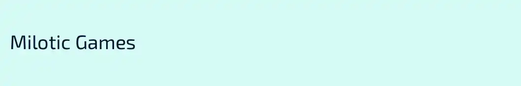 Milotic Games